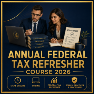Annual Federal Tax Refresher Course 2026
